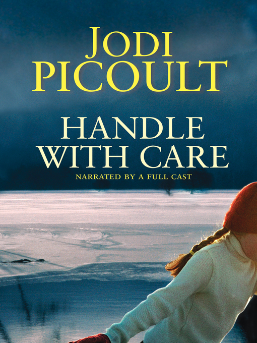 Title details for Handle With Care by Jodi Picoult - Wait list